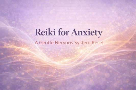 Reiki for Anxiety: A Gentle Nervous System Reset