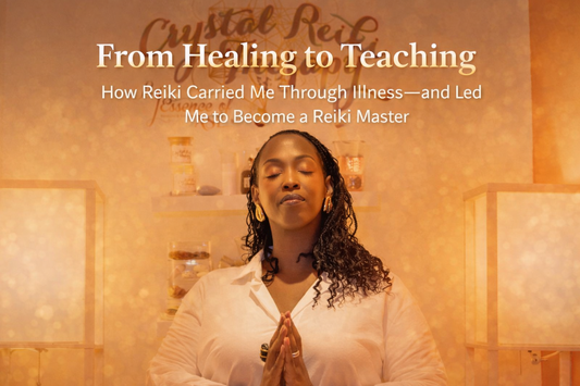 From Healing to Teaching: My Journey to Becoming a Reiki Master