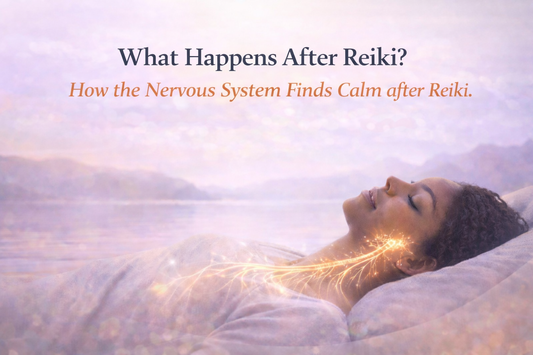What Happens After Reiki? How the Nervous System Finds Calm after Reiki.